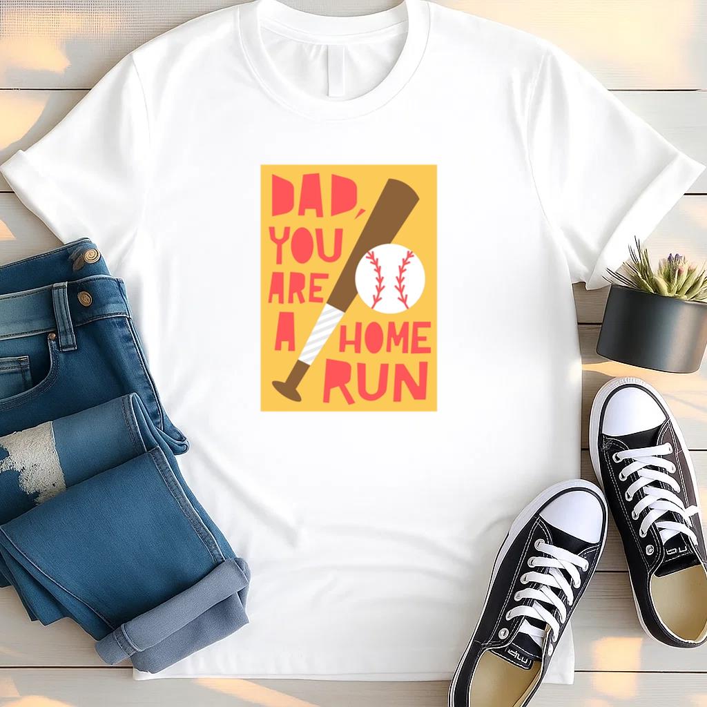 Dad You Are A Home Run Design T Shirt